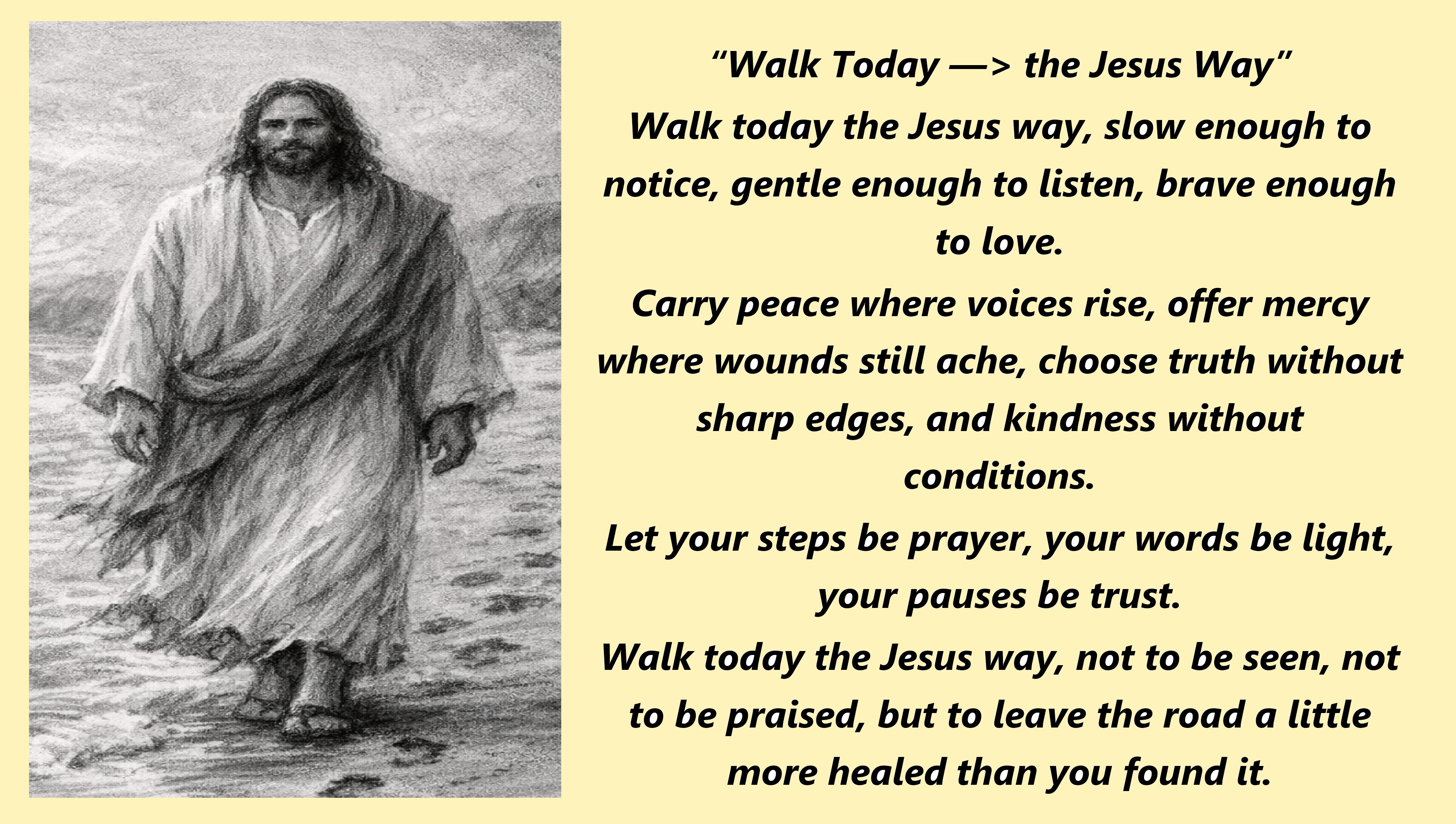 “Walk Today —> the Jesus Way” – 